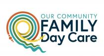 OUR COMMUNITY FAMILY DAY CARE