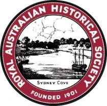 ROYAL AUSTRALIAN HISTORICAL SOCIETY FOUNDED 1901 SYDNEY COVE