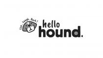 HELLO HOUND. LIVE. LAUGH. BARK!