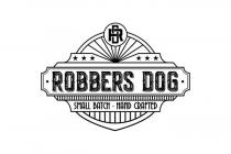 RD ROBBERS DOG SMALL BATCH HAND CRAFTED