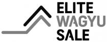 ELITE WAGYU SALE