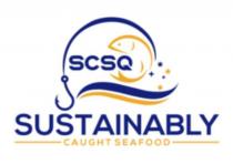 SCSQ SUSTAINABLY CAUGHT SEAFOOD