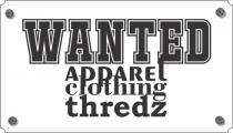 WANTED APPAREL CLOTHING THREDZ
