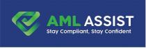 AML ASSIST STAY COMPLIANT, STAY CONFIDENT