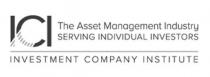 ICI INVESTMENT COMPANY INSTITUTE THE ASSET MANAGEMENT INDUSTRY SERVING INDIVIDUAL INVESTORS