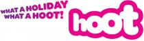WHAT A HOLIDAY WHAT A HOOT! HOOT