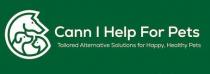 CANN I HELP FOR PETS TAILORED ALTERNATIVE SOLUTIONS FOR HAPPY, HEALTHY PETS