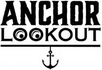 ANCHOR LOOKOUT