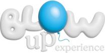 BLOW UP EXPERIENCE