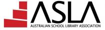 ASLA AUSTRALIAN SCHOOL LIBRARY ASSOCIATIO