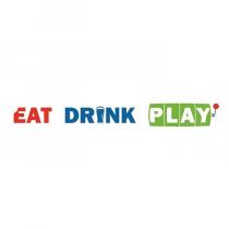 EAT DRINK PLAY