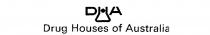 DHA DRUG HOUSES OF AUSTRALIA