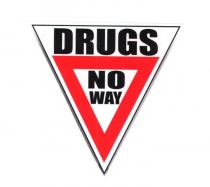 DRUGS NO WAY