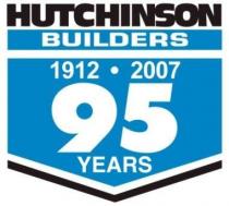 HUTCHINSON BUILDERS 1912 2007 95 YEARS