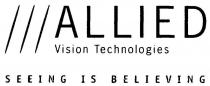 ALLIED VISION TECHNOLOGIES SEEING IS BELIEVING