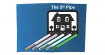 THE 5TH PIPE ELECTRICITY GAS SEWERAGE WATER BITS