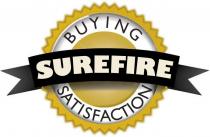 SUREFIRE BUYING SATISFACTION