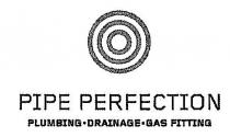 PIPE PERFECTION PLUMBING DRAINAGE GAS FITTING