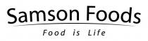 SAMSON FOODS FOOD IS LIFE