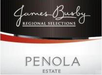 JAMES BUSBY REGIONAL SELECTIONS PENOLA ESTATE
