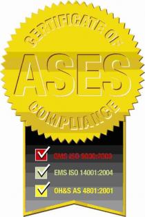 CERTIFICATE OF ASES COMPLIANCE QMS ISO 9000:2000 EMS ISO 14001:2004;OH&S AS 4801:2001