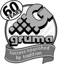 60 YEARS GRUMA SUCCESS NOURISHED BY TRADITION