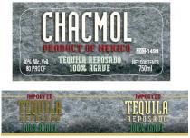 CHACMOL PRODUCT OF MEXICO TEQUILA REPOSADO 100% AGAVE NOM-1499