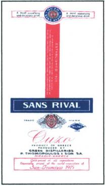 OUZO SANS RIVAL A MOST APPETIZING AND DELICIOUS DRINK ESTABLISHED 1905;GOLD-PRIZED AT ALL EXPOSITIENT ESPECIALLY PRIZED OF THE;WORLD-EXPOSITION OF SAN-FRANCISCO 1915 MILANO 1926