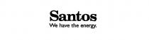SANTOS WE HAVE THE ENERGY.