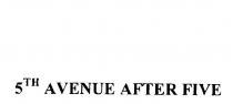 5TH AVENUE AFTER FIVE
