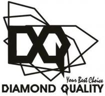 DQ DIAMOND QUALITY YOUR BEST CHOICE