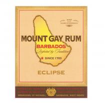 MOUNT GAY RUM BARBADOS PERFECTED BY TRADITION SINCE 1703 ECLIPSE MAP;OF THE ISLAND OF BARBADOS PRODUCT OF BARBADOS PRODUCED, BLENDED AND;EXPORTED BY MOUNT GAY DISTILLERIES LIMITED BRANDONS, ST MICHAEL,;BARBADOS, WEST INDIES MG