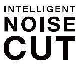 INTELLIGENT NOISE CUT
