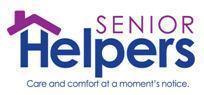 SENIOR HELPERS CARE AND COMFORT AT A MOMENT'S NOTICE