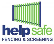 HELP SAFE FENCING & SCREENING