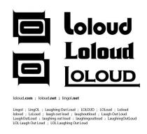 LOL LOLOUD LOLOUD.COM ; LOLOUD.NET ; LINGOL.NET LINGOL ; LINGOL ;;LAUGH OUT LOUD ; LOLOUD ; LOLOUD ; LOLOUD LOLOUD ; LOLOUD; LAUGH OUT;LOUD ; LAUGHOUTLOUD ; LAUGH OUT LOUD LAUGHOUTLOUD ; LAUGHING OUT LOUD;; LAUGHINGOUTLOUD ; LAUGHINGOUTLOUD LOL LAUGH OUT LOUD ; LOL LAUGHING;OUT LOUD