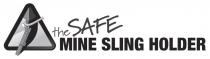 THE SAFE MINE SLING HOLDER