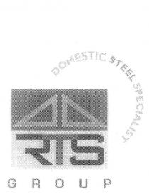 RTS GROUP DOMESTIC STEEL SPECIALIST