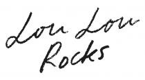 LOU LOU ROCKS