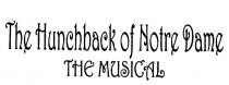 THE HUNCHBACK OF NOTRE DAME THE MUSICAL