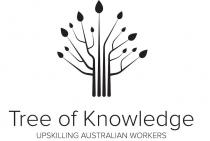 TREE OF KNOWLEDGE UPSKILLING AUSTRALIAN WORKERS