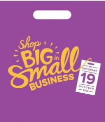 SHOP BIG IN SMALL BUSINESS ON SATURDAY 19 OCTOBER 2013