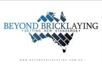 BEYOND BRICKLAYING SETTING NEW STANDARDS WWW.BEYONDBRICKLAYING.COM.AU
