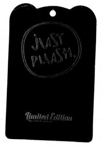 JUST PLUSH. LIMITED EDITION;JUST PLUSH. $15.95 DISTRIBUTED BY IMPULSE ENTERTAINMENT PTY LTD;WWW.IMPULSEENTERTAINMENT.COM.AU MADE IN CHINA