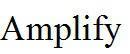 AMPLIFY