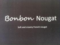 BONBON NOUGAT SOFT AND CREAMY FRENCH NOUGAT