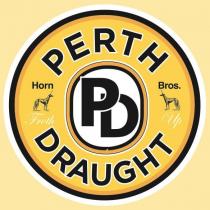 PD PERTH DRAUGHT HORN BROS. FROTH UP