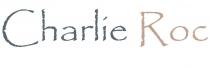 CHARLIE ROC