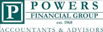 P POWERS FINANCIAL GROUP EST. 1968 ACCOUNTANTS & ADVISORS