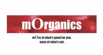 MORGANICS MORE OF WHAT'S GOOD FOR YOU. NONE OF WHAT'S NOT.